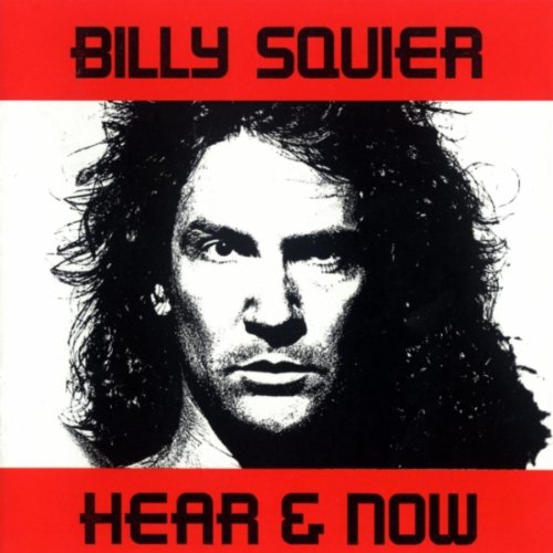 Billy Squier - Hear & Now - Bob Held writer