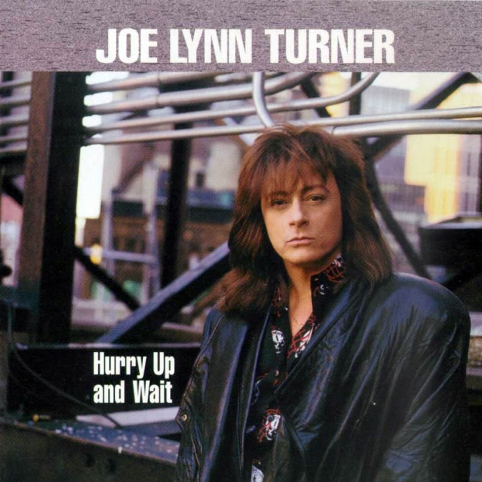 Joe Lynn Turner - Hurry Up and Wait - Bob Held writer producer