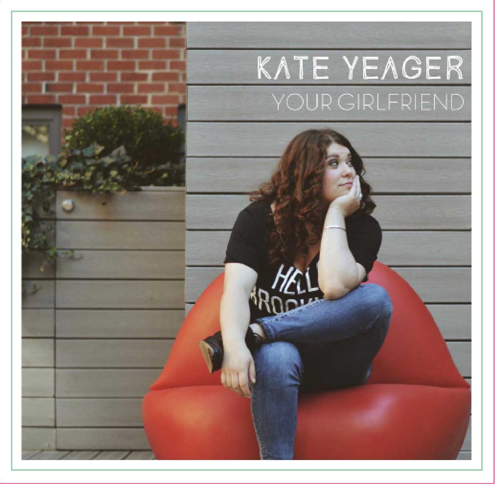 Kate Yeager - Your Girlfriend - Bob Held producer